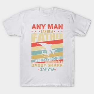 Any man can be a daddy shark 1979 T-Shirt